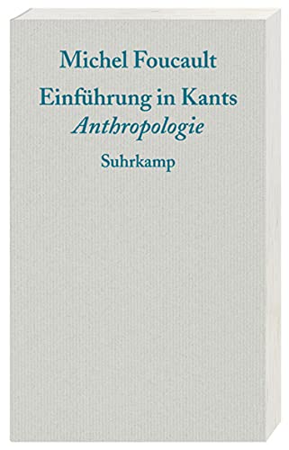 Einführung in Kants Anthropologie: Mit e. Nachw. v. Andrea Hemminger (Graue Reihe) von Suhrkamp Verlag AG